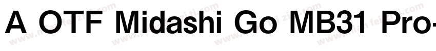 A OTF Midashi Go MB31 Pro字体转换